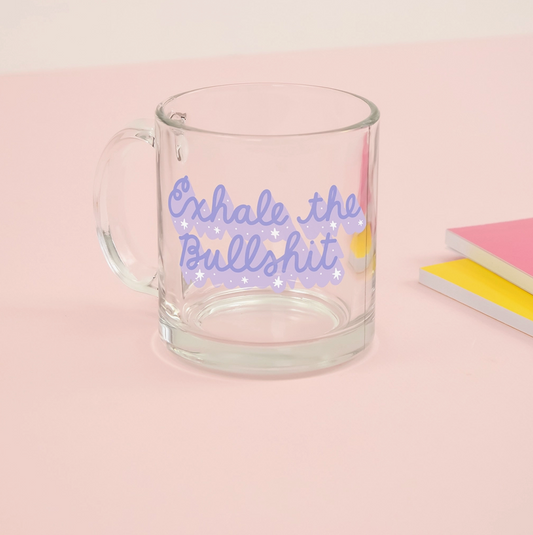 EXHALE THE BULLSHIT GLASS MUG